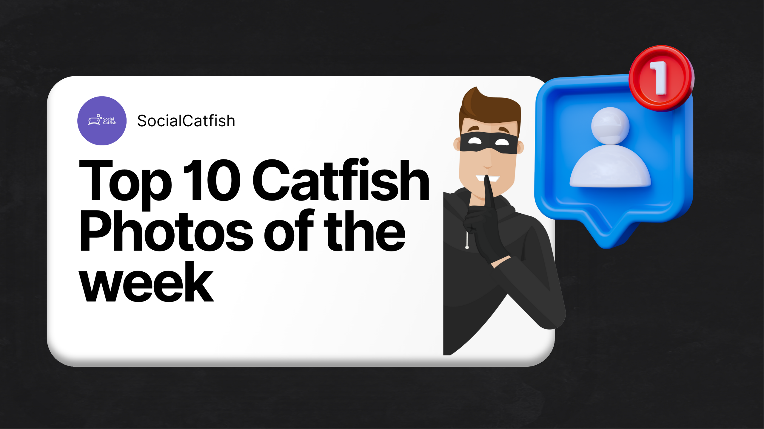 Top 10 Catfish Photos of The Week
