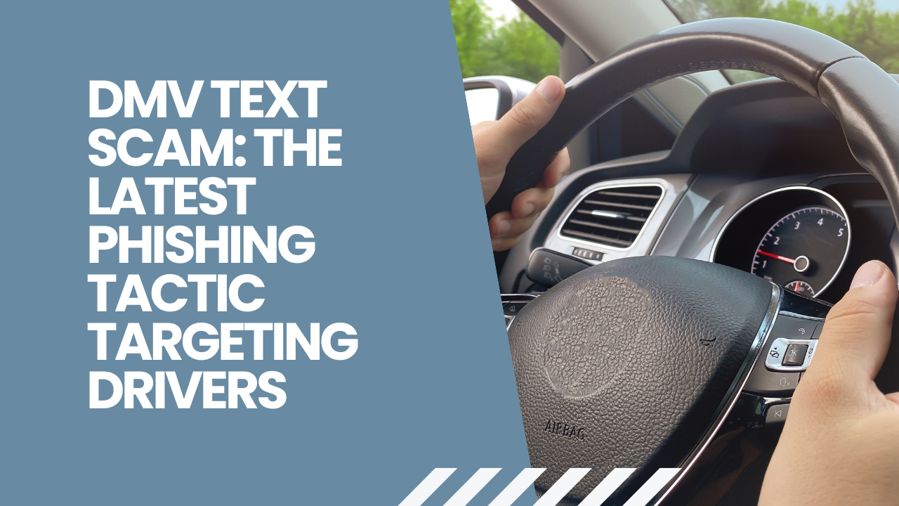DMV Text Scam: The Latest Phishing Tactic Targeting Drivers