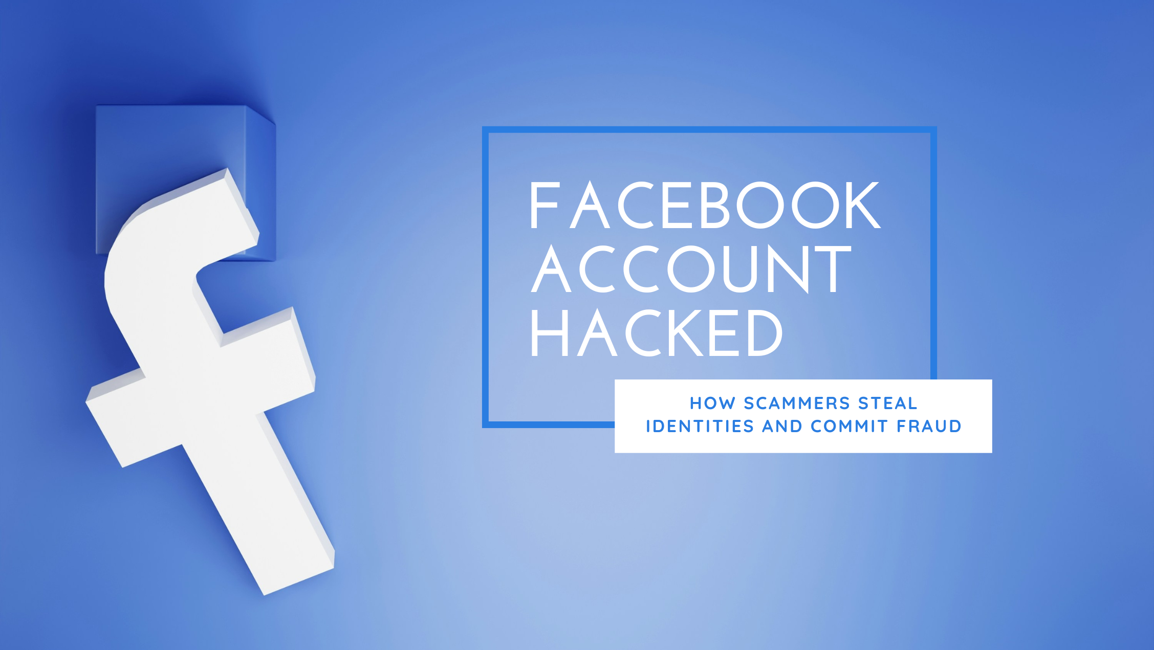 Facebook Account Hacked: Protect Your Data and Privacy