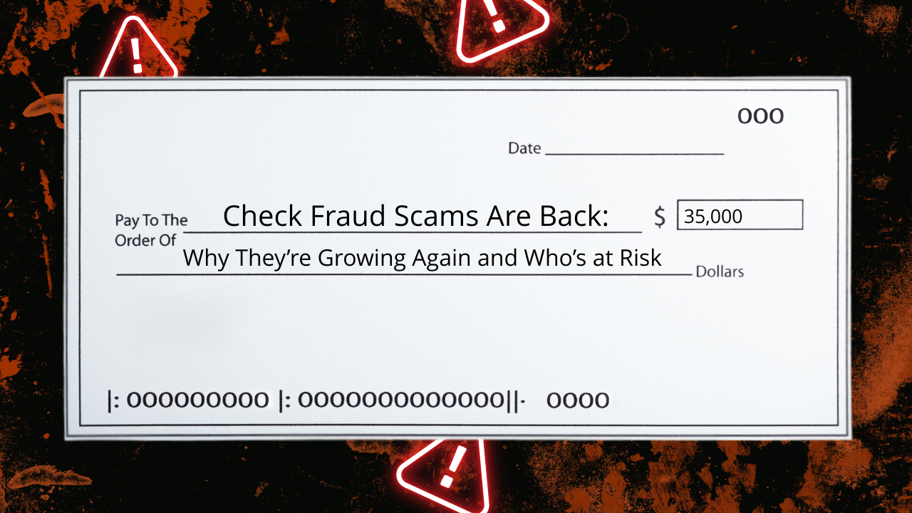 Check Fraud Scams Are Back: Why They're Growing Again and Who's at Risk