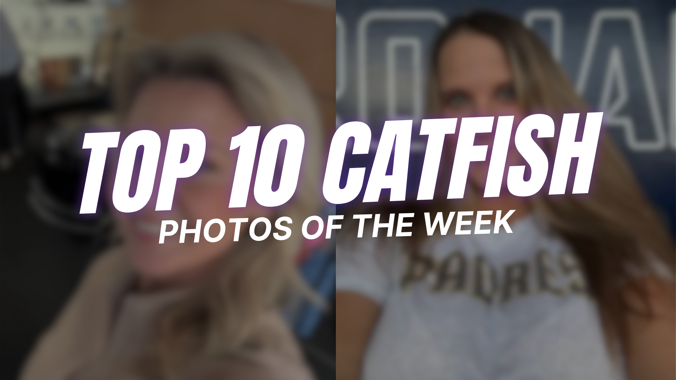 Top 10 Catfish Photos of The Week