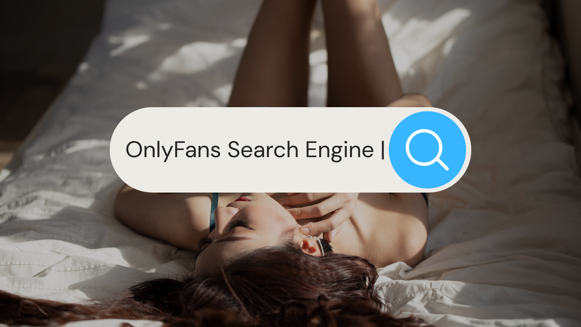 OnlyFans Search Engine: Which Finder Works Best? Here’s How to Choose the Safest Option