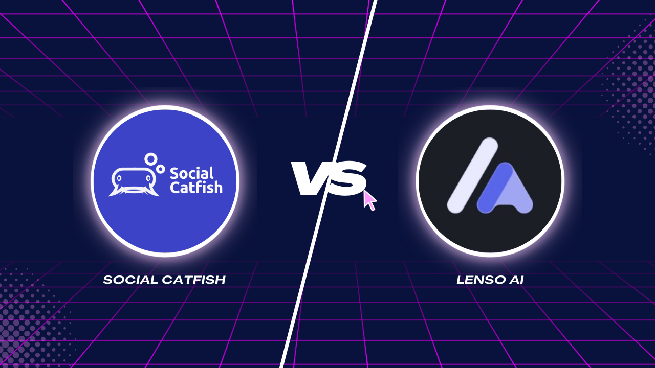 Lenso AI vs Social Catfish: Which Tool Is Better for Online Verification?