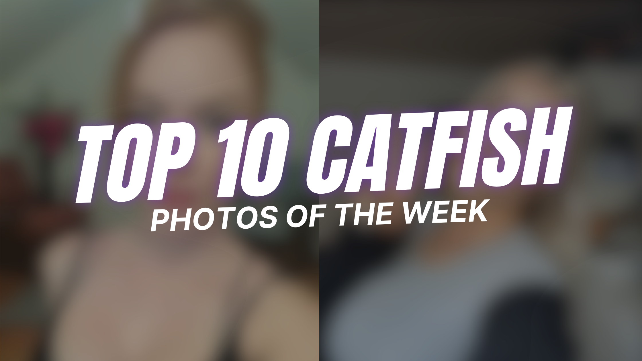 Top 10 Catfish Photos of The Week