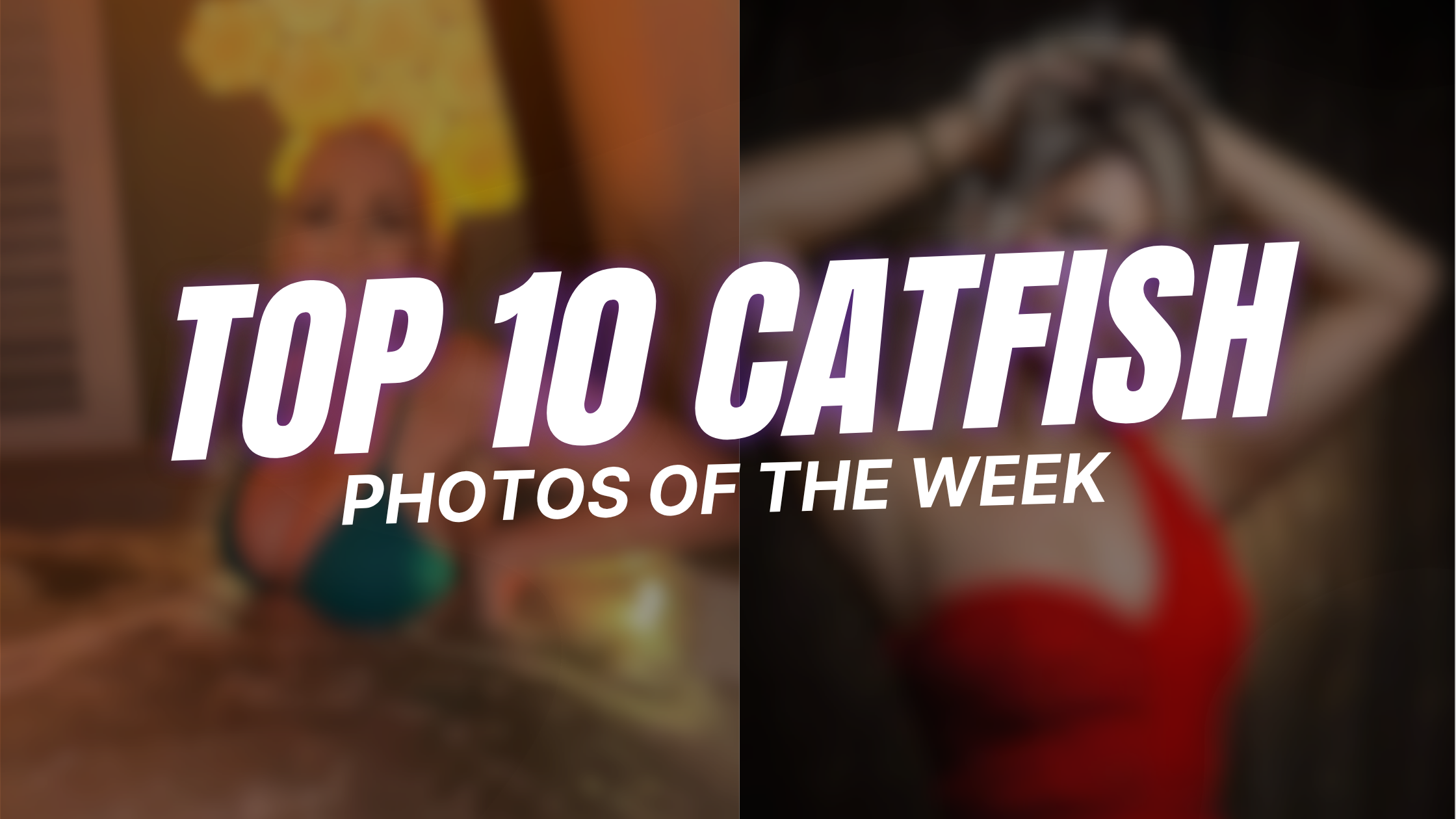 Top 10 Catfish Photos of The Week