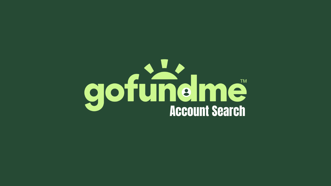 GoFundMe Account Search: Find and Verify a Fundraiser (2026)