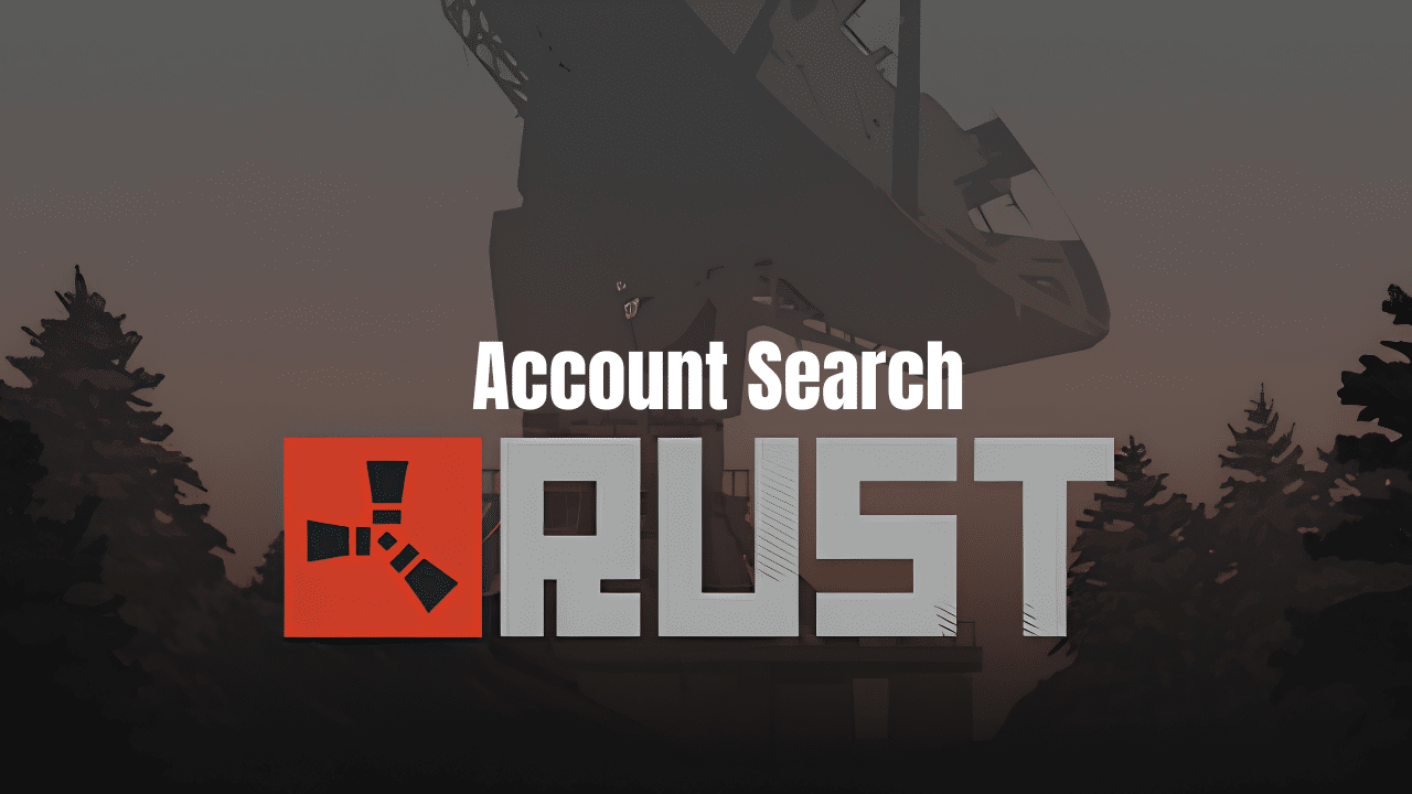 Rust Account Search: Vet a Player Before You Trust Them (2026)