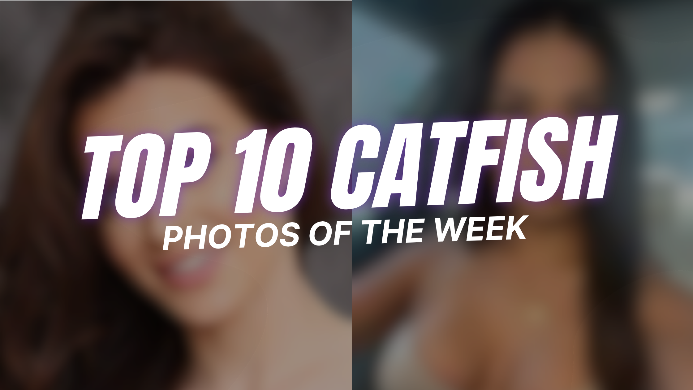 Top 10 Catfish Photos of The Week