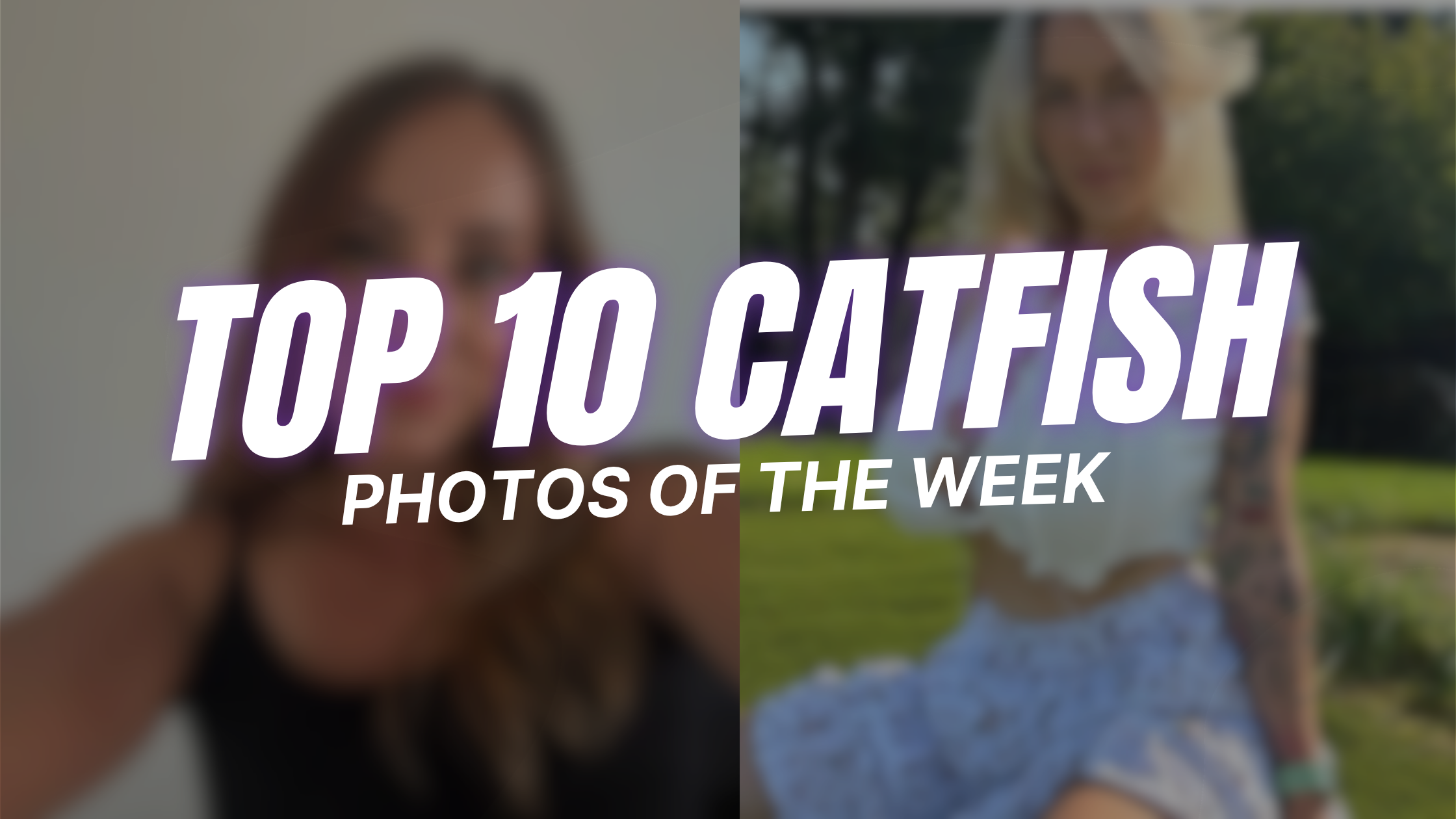Top 10 Catfish Photos of The Week